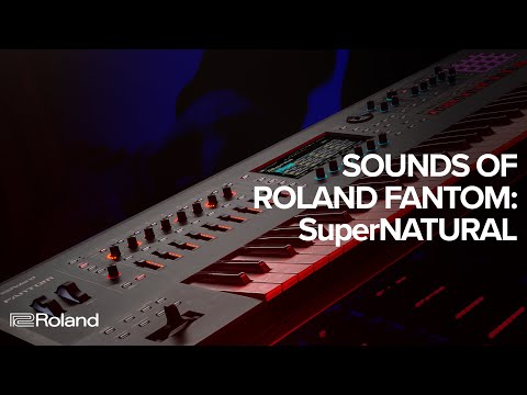 Видео: Звуки синтезатора Roland FANTOM: SuperNATURAL