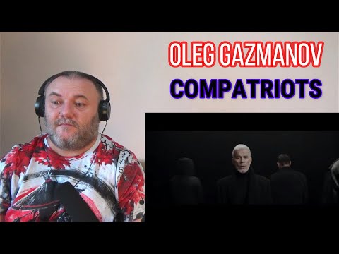 Видео: OLEG GAZMANOV / Олег Газманов — COMPATRIOTS / Соотечественники (REACTION)