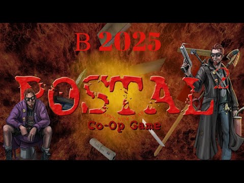 Видео: Как запустить Postal 2 Coop в 2025 году? [Гайд]