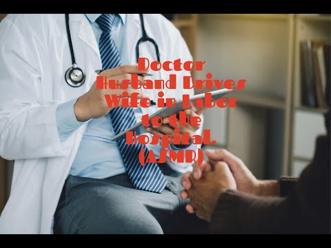 Видео: Муж-врач отвозит беременную жену в больницу для родов.