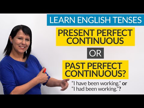Видео: Изучите английские времена: PRESENT PERFECT CONTINUOUS или PAST PERFECT CONTINUOUS?