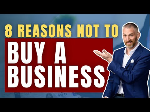Видео: 8 причин НЕ покупать бизнес