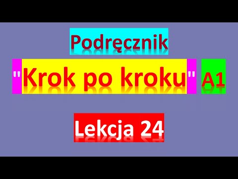Видео: Krok po kroku A1. Урок 24, часть 1. Польский язык. Język polski.