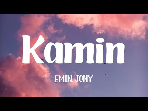 Видео: EMIN, JONY - КАМИН (Kamin) (Lyrics)