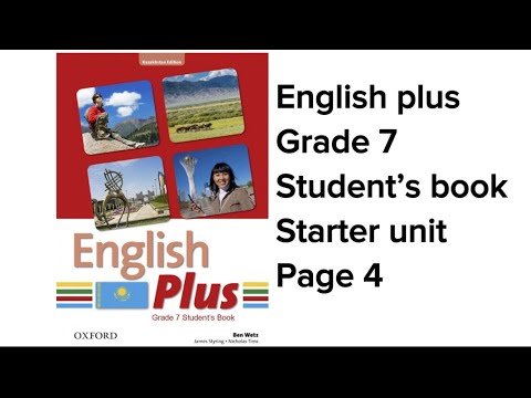Видео: Ағылшын тілі 7  сынып 4 бет #englishplus #grade7 #studentbook #starterunit #page4 #englishplus7