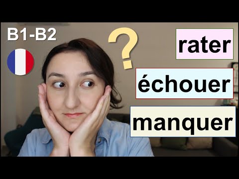 Видео: Урок 227🇫🇷 - échouer \ rater \ manquer - "потерпеть неудачу"- Quel mot choisir⁉️