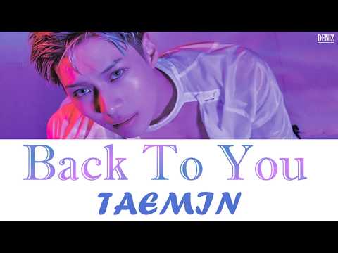 Видео: Taemin- Back To You. ПЕРЕВОД НА РУССКИЙ\ТЕКСТ\КИРИЛЛИЗАЦИЯ\КАРАОКЕ