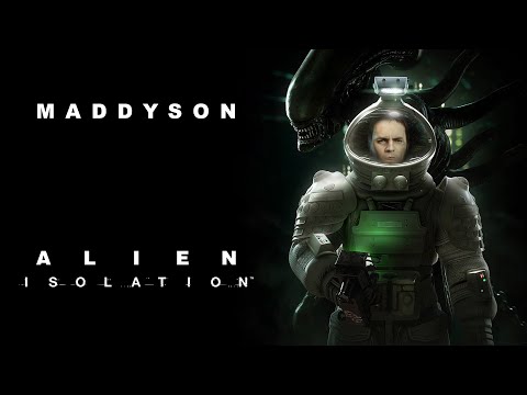 Видео: Maddyson играет в Alien Isolation