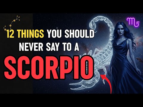 Видео: Если вы любите Скорпиона, не говорите эти 12 фраз!