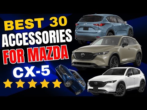 Видео: 30 лучших аксессуаров и улучшений для Mazda CX 5, которые нужны каждому владельцу для стильного и...