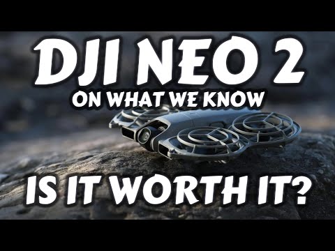 Видео: DJI NEO 2 — УЖЕ ЗДЕСЬ — ДА ИЛИ НЕТ — ХАРАКТЕРИСТИКИ, КОТОРЫЕ МЫ ИЗВЕСТНЫ — БЕЗ ИИ-ЗАКАДРИВАНИЯ