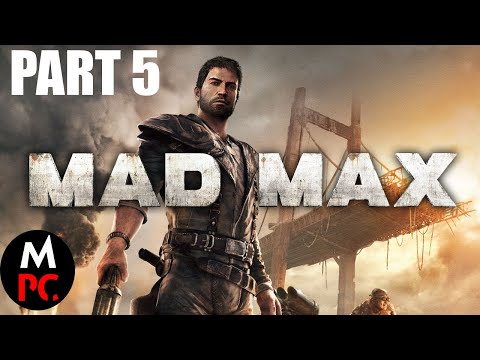 Видео: MAD MAX (Безумный Макс) Part 5 ► Прохождение без комментариев | PC