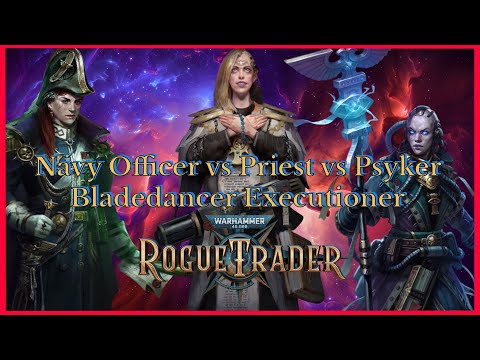 Видео: Rogue Trader 1.5 Офицер флота против Жреца против Псайкера: Билд Палача Танцора Клинков