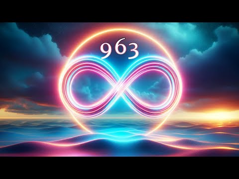 Видео: 963 Гц ~ Частота Бога ||| Исцеляет Тело, Разум И Дух – Привлекает Чудеса, Благословения И Мир.