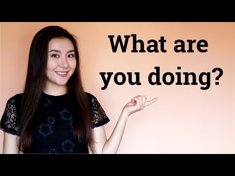 Видео: What are you doing? сұрағына сан түрлі жауаптар