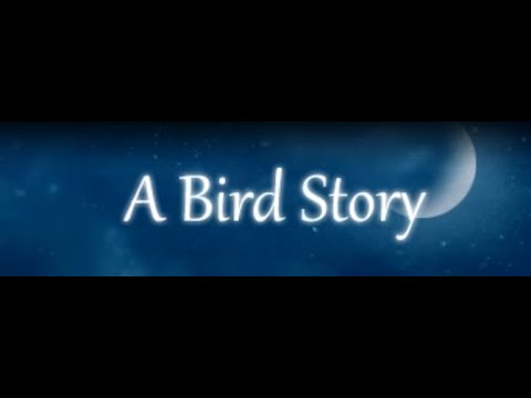 Видео: A Bird Story (Полное прохождение)