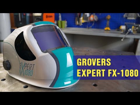 Видео: Обзор сварочной маски GROVERS EXPERT FX-1080
