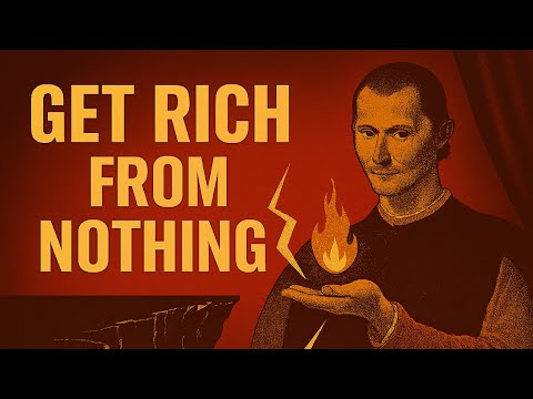 Видео: Как ДЕЙСТВИТЕЛЬНО разбогатеть из ничего — Макиавелли