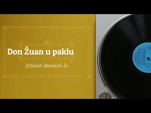 Видео: Džordž Bernard Šo - Don Žuan u paklu (radio drama, радио драма)