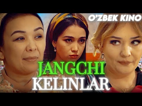 Видео: О'ZBEK FILM || JANGCHI KELINLAR ||  ЎЗБЕК ФИЛМ