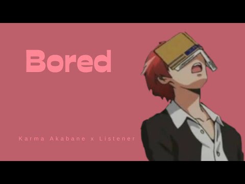 Видео: Скучно | Карма Акабане x Слушатель