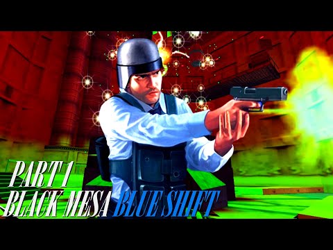 Видео: Black Mesa: Blue Shift live-прохождение Часть 1