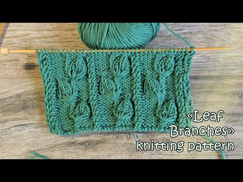 Видео: Узор «Ветки листьев» спицами 🌿 «Leaf Branches» knitting pattern