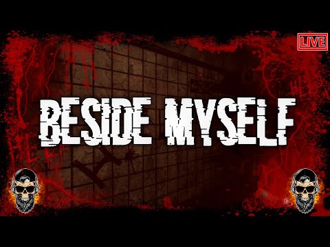Видео: ВЕЧЕРНИЙ ХОРРОР ПРОХОЖДЕНИЕ [Beside Myself]