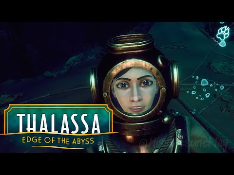 Видео: Грустное начало ►  Thalassa: Edge of the Abyss  ( 2024 ) #1
