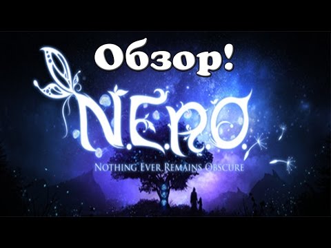 Видео: NERO Nothing Ever Remains Obscure - Обзор! (без комментариев!)