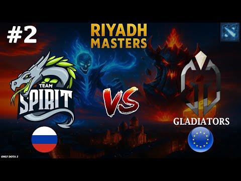 Видео: СНОВА МАРСИ ОТ ГЛАДОВ, ПОТЫТКА ВТОРАЯ! | Spirit vs Gladiators #2 (BO3) Riyadh Masters 2025