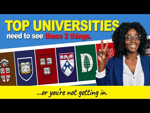 Видео: Что ищут ведущие университеты? Эти две вещи.