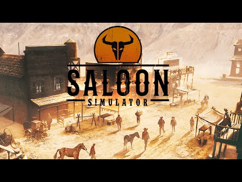 Видео: ! Saloon Simulator ! Кажется нас ждут неприятности №2