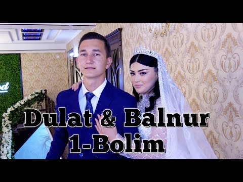 Видео: Дулат & Балнур | Үйлену той | 1-Бөлім |