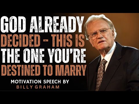 Видео: БОГ УЖЕ РЕШИЛ — ЭТО ЕДИНСТВЕННЫЙ, НА КОМ ТЕБЕ СУДИТСЯ ЖЕНИТЬСЯ! | Билли Грэм