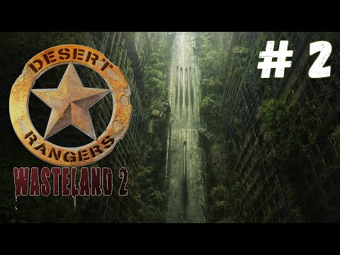 Видео: Wasteland 2: Director's Cut - Прохождение #2 Сложность #Полный задрот!