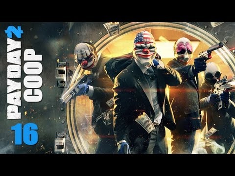 Видео: Payday 2 - Прохождение (кооп) pt16