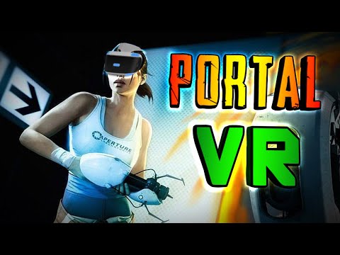 Видео: PORTAL VR - ЭТО РЕАЛЬНОСТЬ!