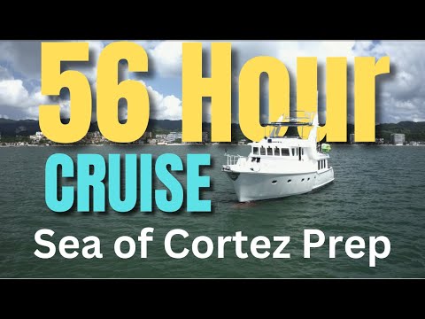 Видео: 56 ЧАСОВ В МОРЕ! Последние приготовления к переходу через залив Кортеса на Nordhavn 57