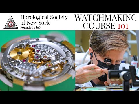 Видео: Часовое дело 101 | Курс Часового общества Нью-Йорка