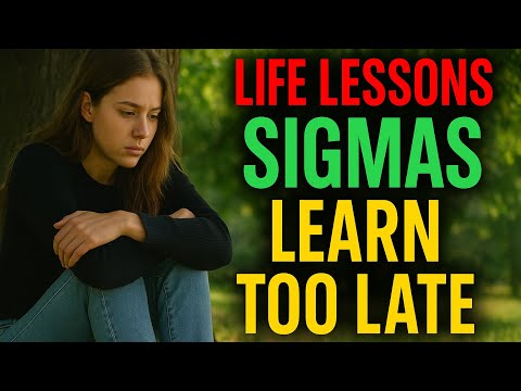 Видео: 12 жизненных уроков, которые женщины-сигма усваивают слишком поздно