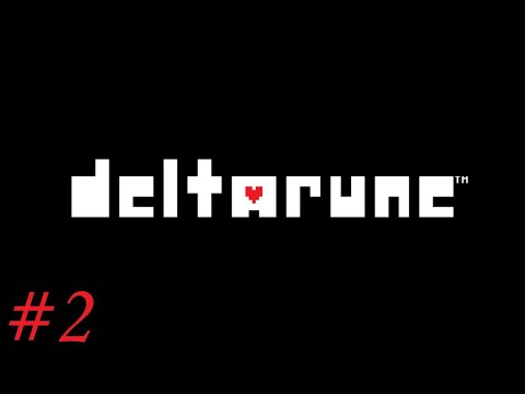 Видео: DELTARUNE #2 【Запись со стрима】
