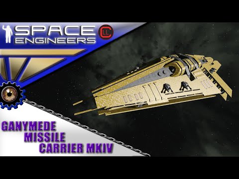 Видео: Space Engineers - ИП - Ganymede Missile Carrier MKIV!
