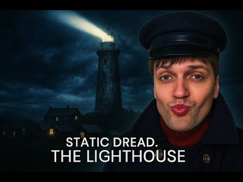Видео: МАЯК ОБЩАЕТСЯ СО МНОЙ | Static Dread: The Lighthouse #1