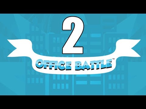 Видео: Прохождение Office Battle №2 | Последний герой