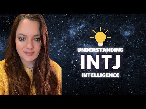 Видео: Умны ли INTJ? Объяснение интеллекта INTJ