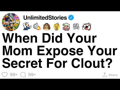 Видео: [ПОЛНАЯ ИСТОРИЯ] Когда твоя мама раскрыла твой секрет ради выгоды?