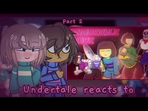 Видео: Реакция Undertale на Undertale Lore (2/2)