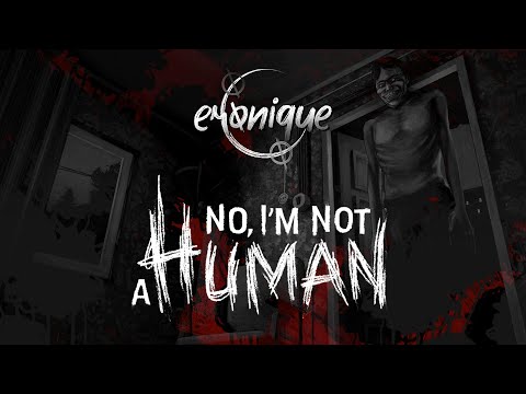 Видео: кто там | no, i'm not a human | eronique