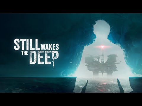Видео: Still Wakes the Deep • Целиком